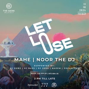 let loose At The Bank Beach Club Ft. Mahe & Noor the Dj Nightlife